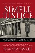 Simple Justice The History of Brown V Board of Education & Black Americas Struggle for Equality
