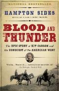 Blood & Thunder An Epic of the American West
