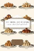 Eat Drink & Be Merry Poems about Food & Drink
