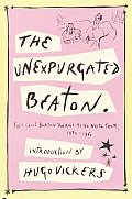 Unexpurgated Beaton The Cecil Beaton Diaries as He Wrote Them 1970 1980