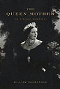 Queen Mother The Official Biography