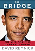 Bridge The Life & Rise of Barack Obama