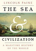 Sea & Civilization A Maritime History of the World