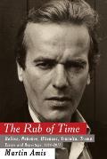 Rub of Time Bellow Nabokov Hitchens Travolta Trump Essays & Reportage 1994 2017