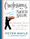 Confessions of a French Baker Breadmaking Secrets Tips & Recipes