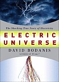 Electric Universe The Shocking True Story of Electricity