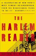 The Harlem Reader: A Celebration of New York's Most Famous Neighborhood, from the Renaissance Years to the 21st Century