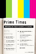 Prime Times Writers On Their Favorite