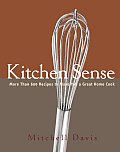 Kitchen Sense More Than 400 Recipes To