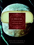 Cheese A Connoisseurs Guide to the Worlds Best
