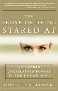 Sense of Being Stared at & Other Unexplained Powers of the Human Mind