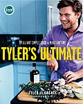 Tylers Ultimate Brilliant Simple Food to Make Any Time