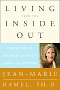 Living From The Inside Out How To Get