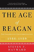 Age of Reagan The Conservative Counterrevolution 1980 1989