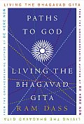 Paths To God Living The Bhagavad Gita