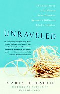 Unraveled The True Story Of A Woman Who