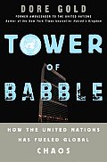 Tower Of Babble How The United Nations H