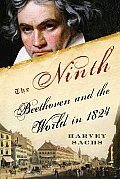 Ninth Beethoven & The World In 1824