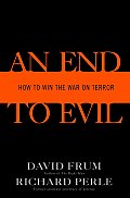 End To Evil How To End The War On Terror