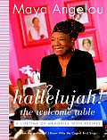 Hallelujah the Welcome Table A Lifetime of Memories with Recipes