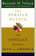 Persian Puzzle The Conflict Between Iran