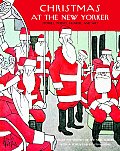 Christmas at the New Yorker Stories Poems Humor & Art