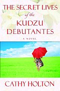 Secret Lives Of The Kudzu Debutantes