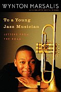 To A Young Jazz Musician