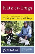 Katz On Dogs A Commonsense Guide To Training