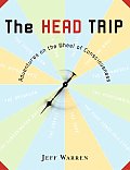 Head Trip Adventures on the Wheel of Consciousness