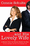& His Lovely Wife A Memoir from the Woman Beside the Man