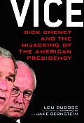 Vice Dick Cheney & The Hijacking Of The