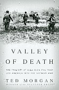 Valley of Death the Tragedy of Dien Bien Phu that Led America into the Vietnam War
