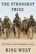 Strongest Tribe War Politics & the Endgame in Iraq
