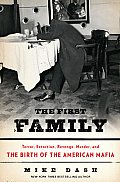 First Family Terror Extortion Revenge Murder & the Birth of the American Mafia