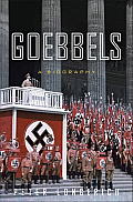 Goebbels A Biography