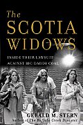Scotia Widows Inside Their Lawsuit Against Big Daddy Coal