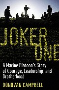 Joker One A Marine Platoons Story of Courage Leadership & Brotherhood
