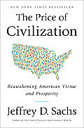 Price of Civilization Reawakening American Virtue & Prosperity
