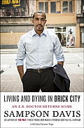 Living & Dying in Brick City An ER Doctor Returns Home