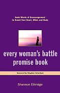 Every Womans Battle Promise Book Gods Words of Encouragement to Guard Your Heart Mind & Body