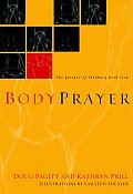 Bodyprayer The Posture of Intimacy with God