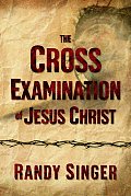 Cross Examination Of Jesus Christ