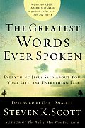 Greatest Words Ever Spoken Everything Jesus Said about You Your Life & Everything Else