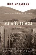 All Will Be Well: All Will Be Well: A Memoir