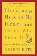 Craggy Hole in My Heart & the Cat Who Fixed It Over the Edge & Back with My Dad My Cat & Me