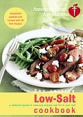 American Heart Association Low Salt Cookbook A Complete Guide to Reducing Sodium & Fat in Your Diet