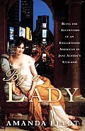 By a Lady Being the Adventures of an Enlightened American in Jane Austens England