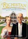 Richistan A Journey Through the American Wealth Boom & the Lives of the New Rich