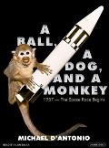 Ball a Dog & a Monkey 1957 The Space Race Begins